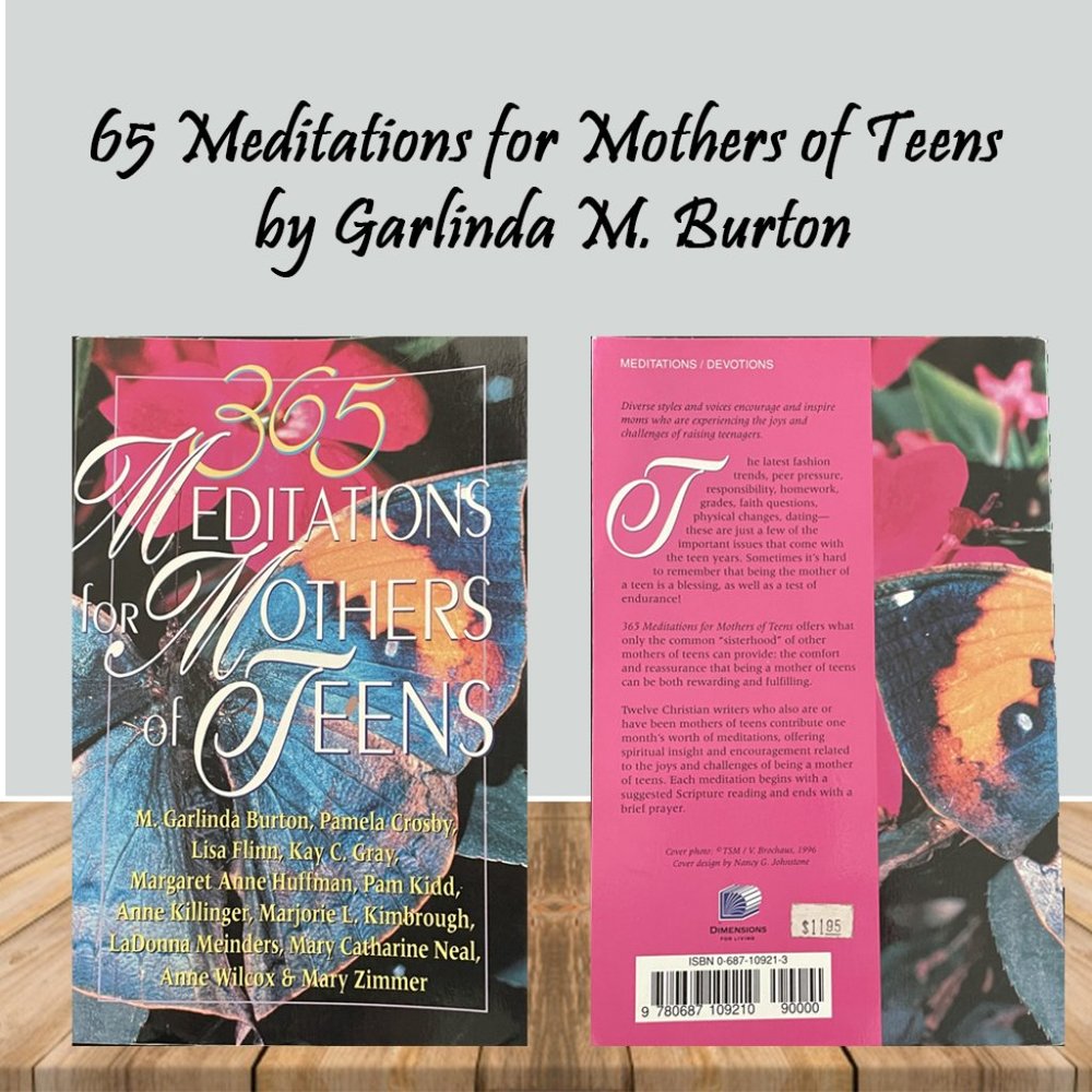 65 Meditations for Mothers of Teens By Garlinda M.